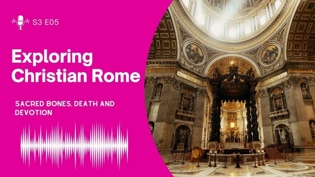 Christian Rome: Hidden Stories Of Faith And Devotion